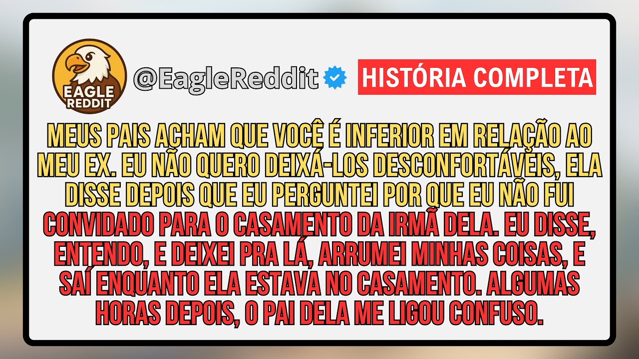 Meus Pais Acham Que Você É Inferior Em Relação Ao Meu Ex. Eu Não Quero Deixá-los Desconfortáveis...