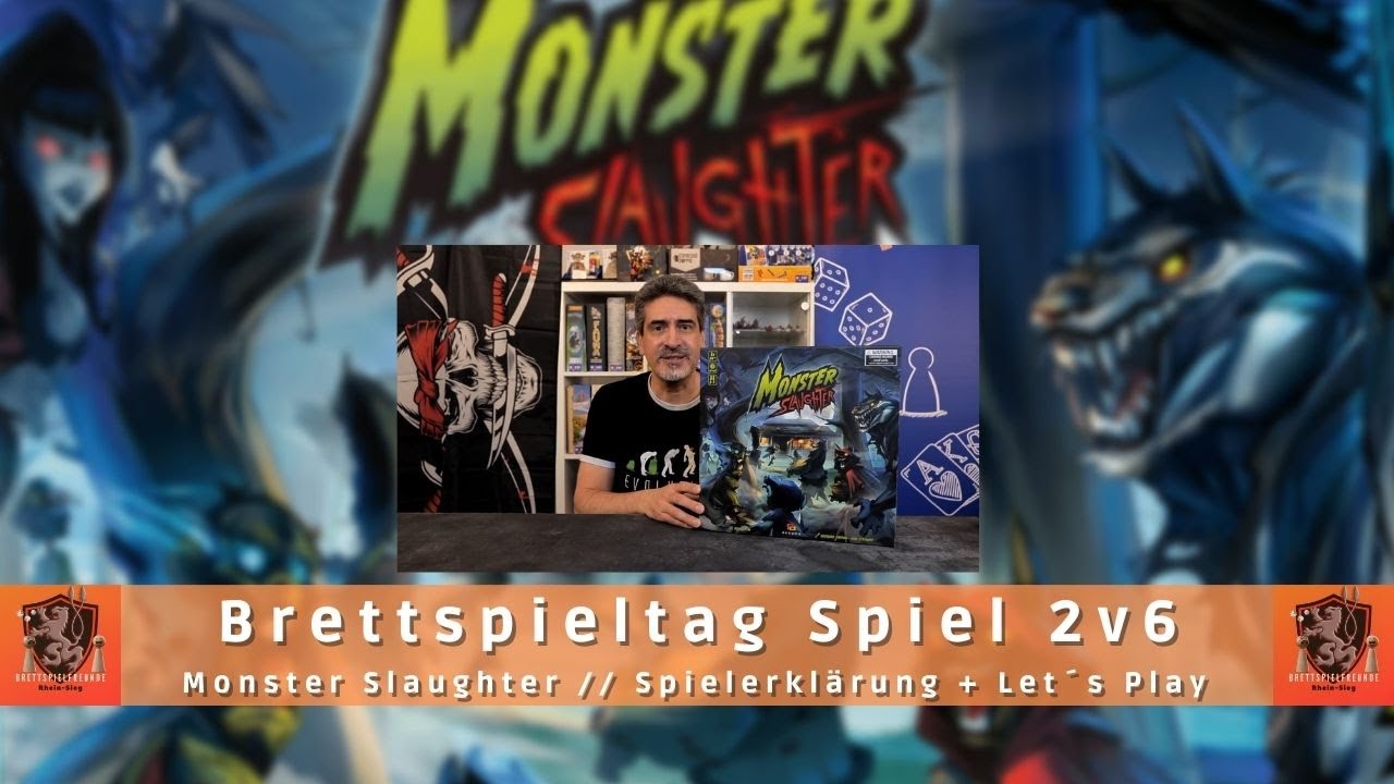 Brettspielfreunde Rhein Sieg // Brettspieltag Spiel 2V6 // Monster Slaughter Erklärung, Let´s Play