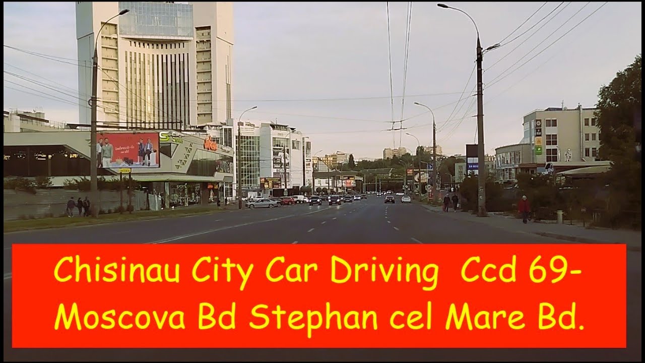 Chisinau City Car Driving Moldova Ccd 69- Riscani to Centru-Moscova Bd Stephan cel Mare Bd.