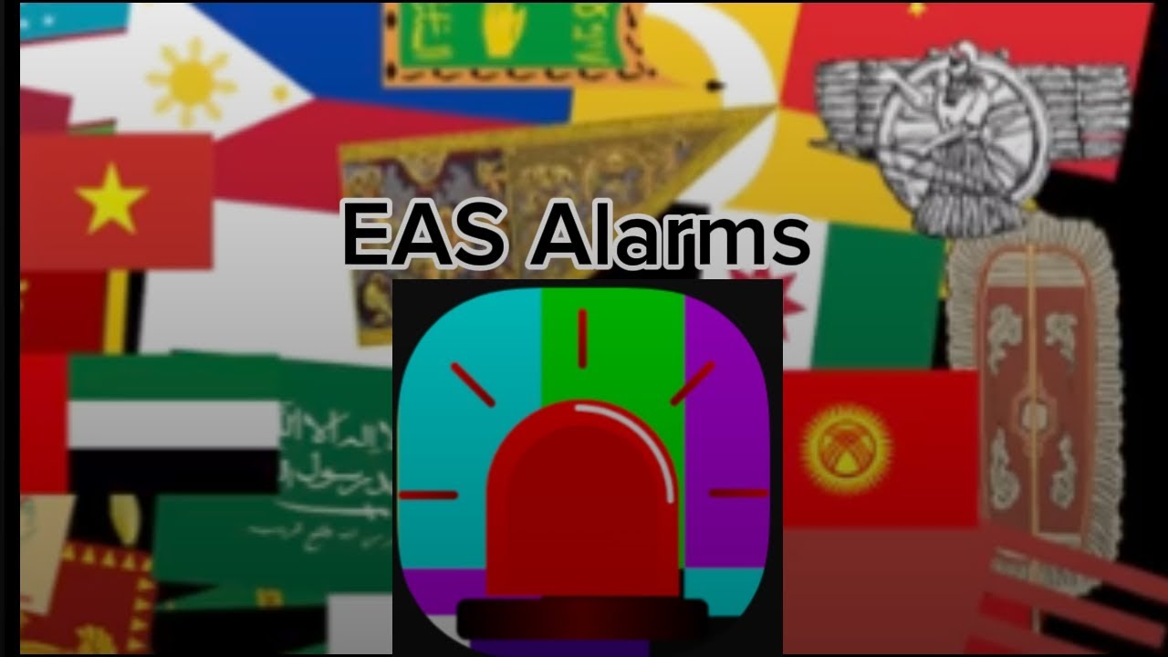 EAS alarms countries in the world 🌍.