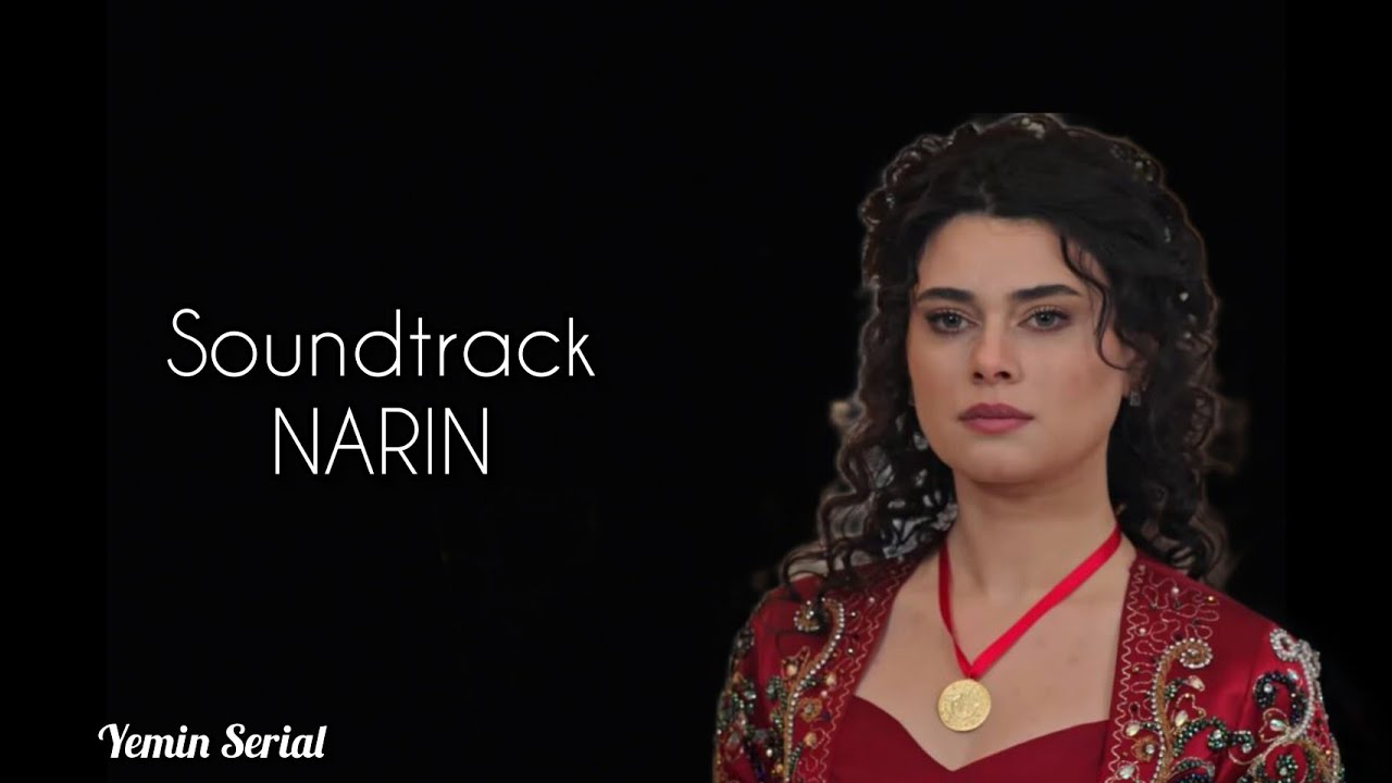 NARIN SOUNDTRACK || YEMIN SERIAL