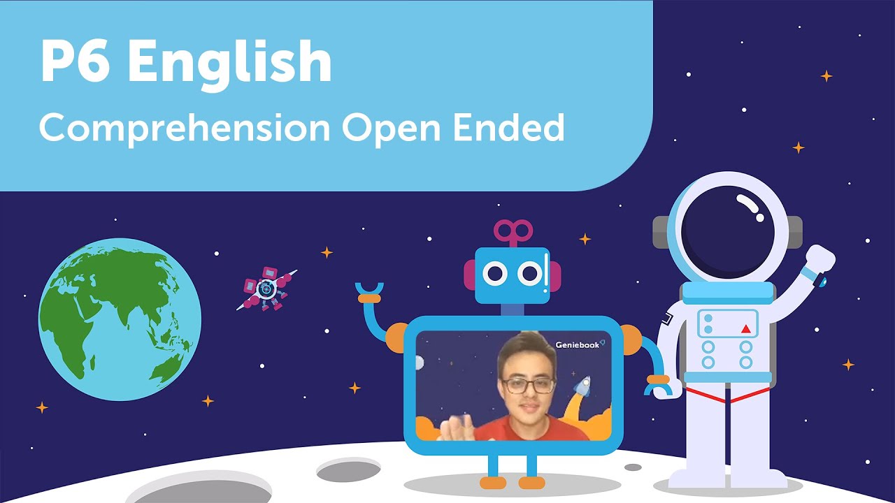 Comprehension Open-Ended | P6 English | Learn PSLE Primary 6 English with Geniebook