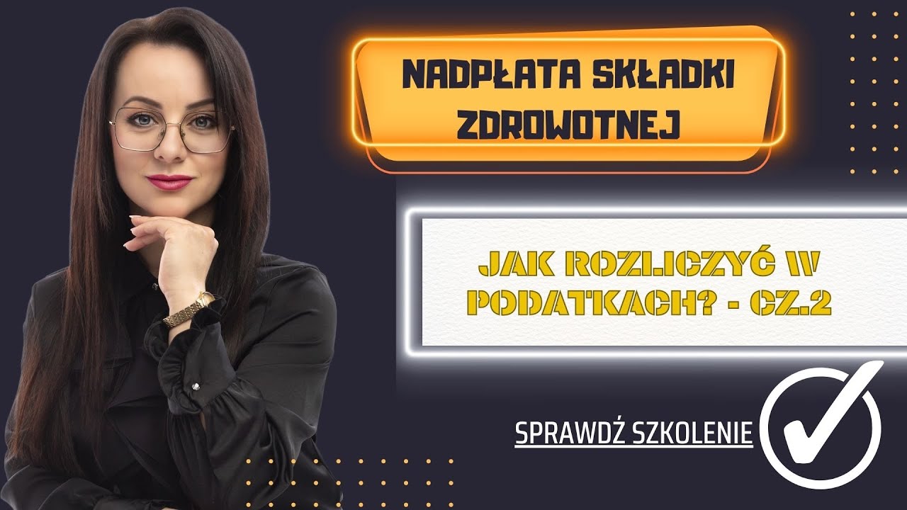 Jak rozliczyć w podatkach nadpłatę składki zdrowotnej?