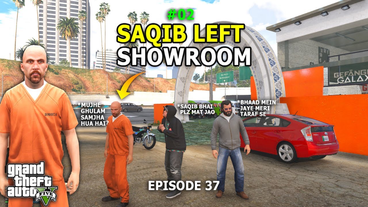 02 - Saqib LEFT the Showroom - Ep #37 - Rich Life Series - GTA 5 Pakistan - Urdu