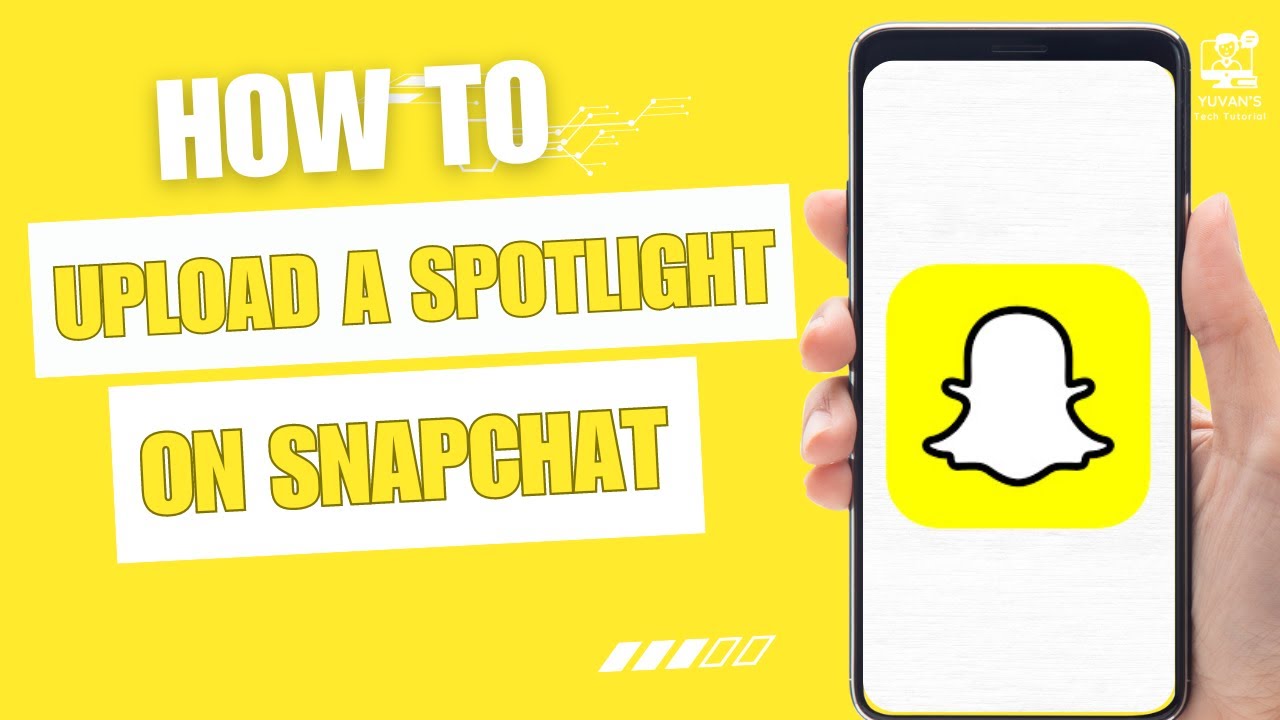 How To Upload A Spotlight On Snapchat