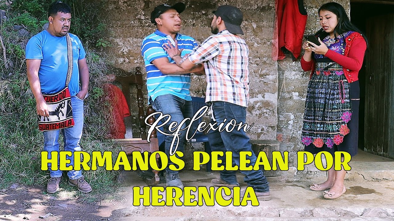 HERMANOS PELEAN POR HERENCIA Reflexi&oacute;n...