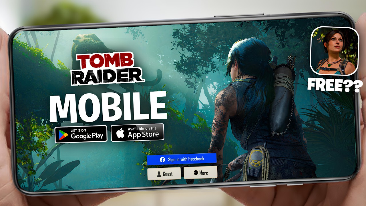 Tomb Raider Mobile Globally out for Android & iOS | AAA Console Quality Game on Android 2026