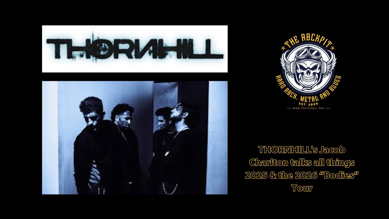 ROCKPIT INTERVIEW: THORNHILL's Jacob Charlton talks all things 2025 & the 2026 “Bodies” Tour