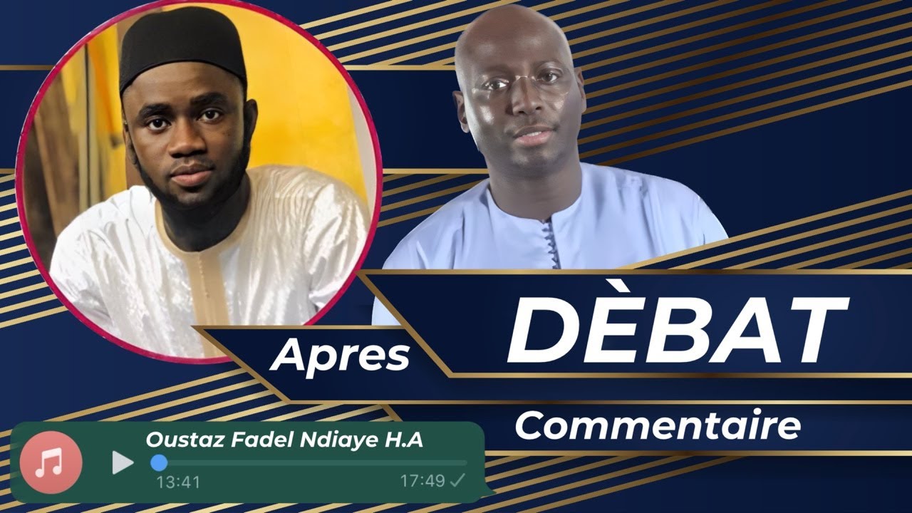 Commentaire Yi Oustaz Fadel Ndiaye ci Dr AHmad ibrahim Lo & Mbacke sakho