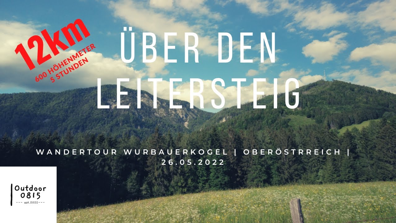 Wandern &Ouml;sterreich | Der Leitersteig | Wandertour am Wurbauerkogel in Windischgarsten / O&Ouml;
