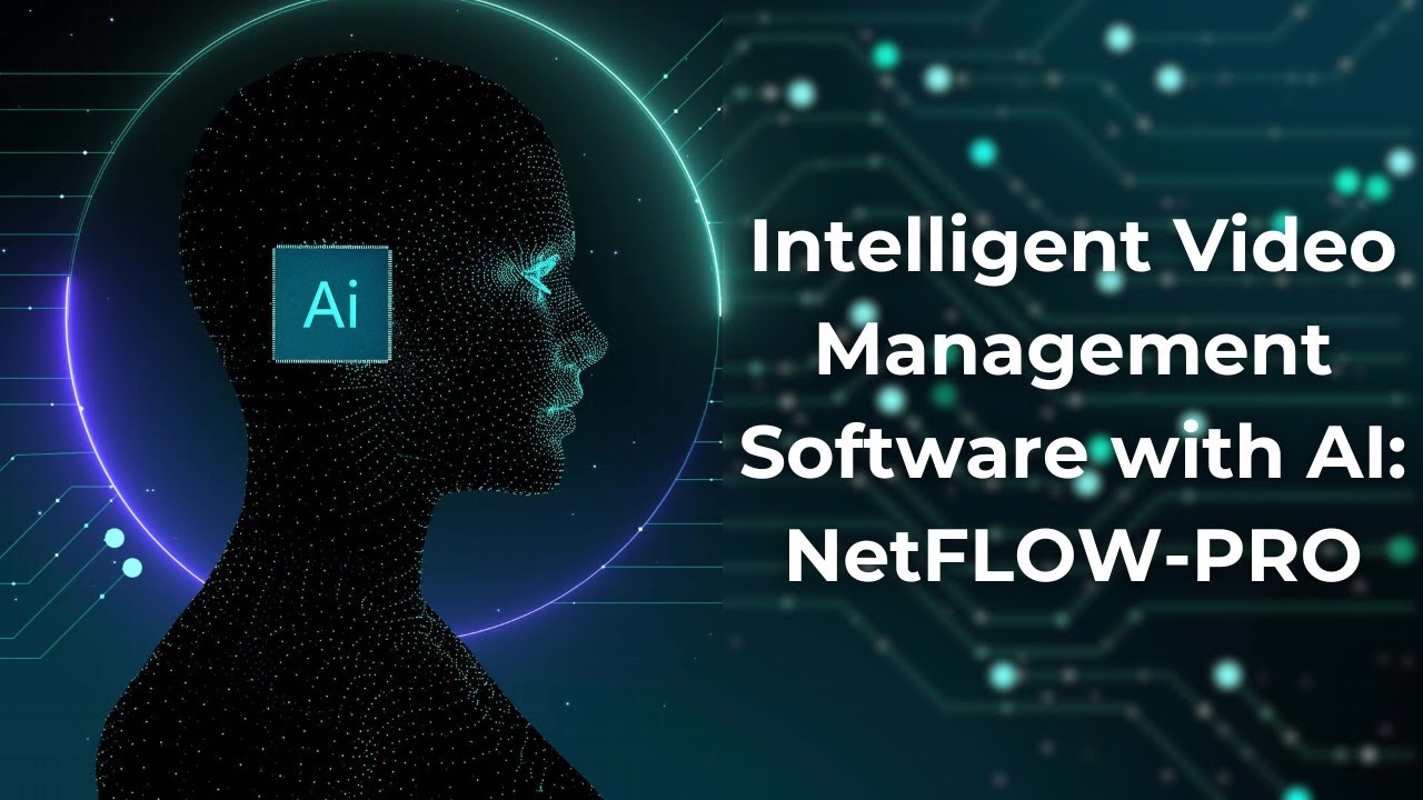 Intelligent Video Management Software with AI : NetFLOW-PRO