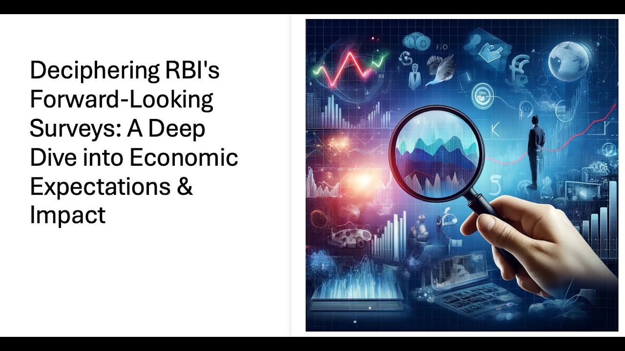 Deciphering RBI's Forward-Looking Surveys: A Deep Dive into Economic Expectations & Impact