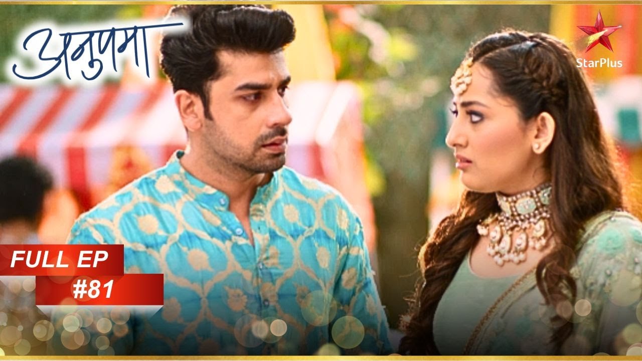 Paritosh को सच्चाई पता चल जाती है! | Full Episode:81 | Anupama