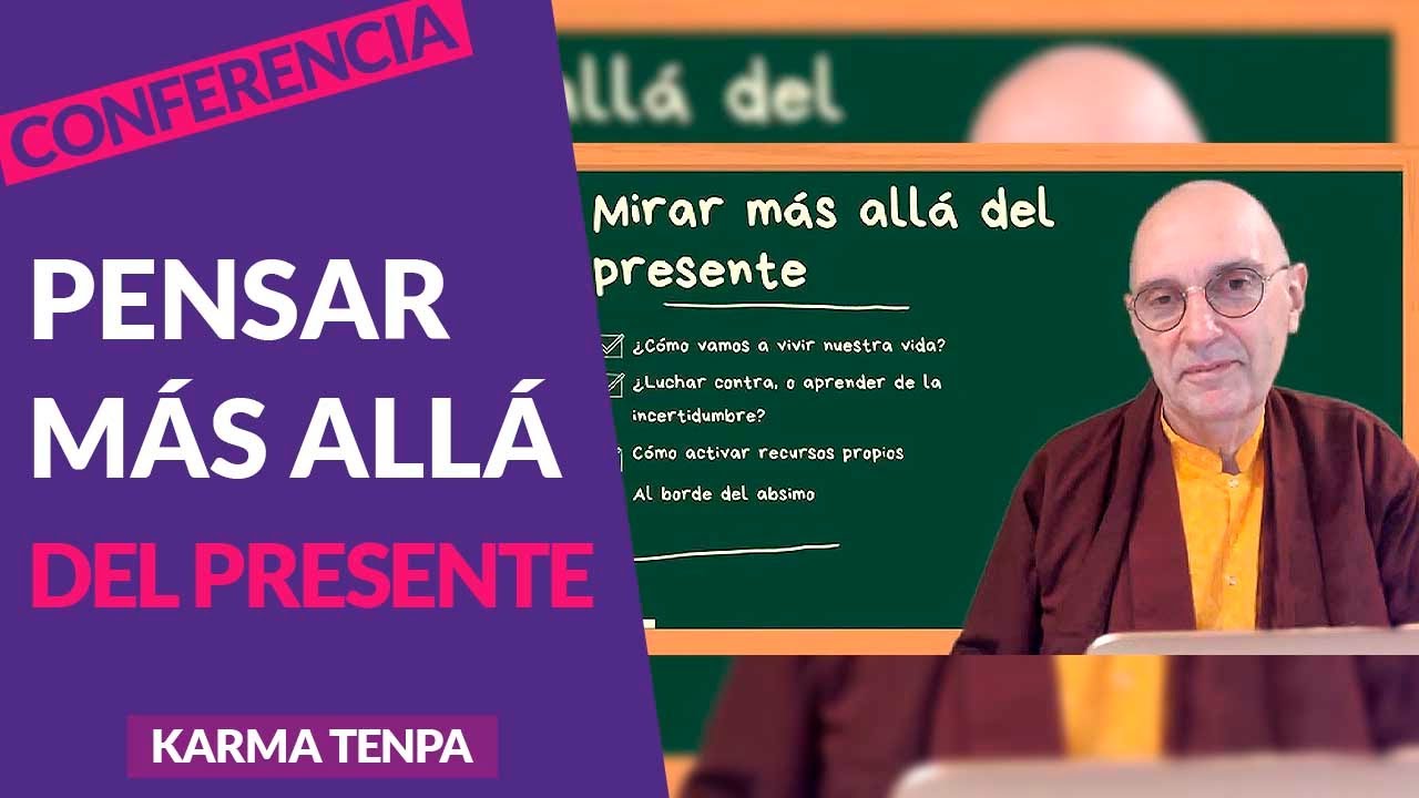 Pensar más allá del presente, con Karma Tenpa