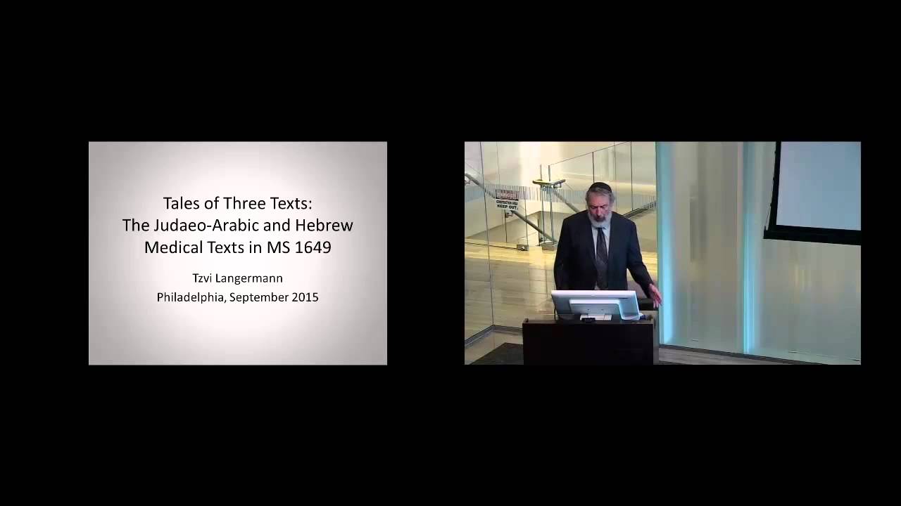 Tales of Three Texts, a lecture by Tzvi Langermann on UPenn MS Codex 1649