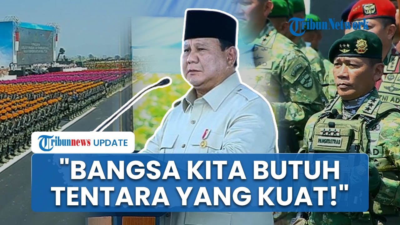[FULL] Pidato Prabowo saat Upacara Kehormatan TNI, Tegaskan Negara Butuh Tentara yang Kuat