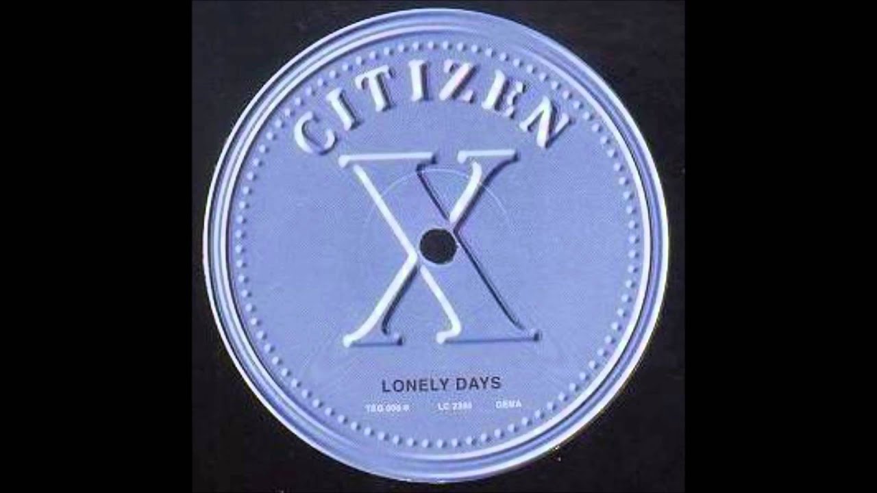 Citizen X - Lonely Days (1996)
