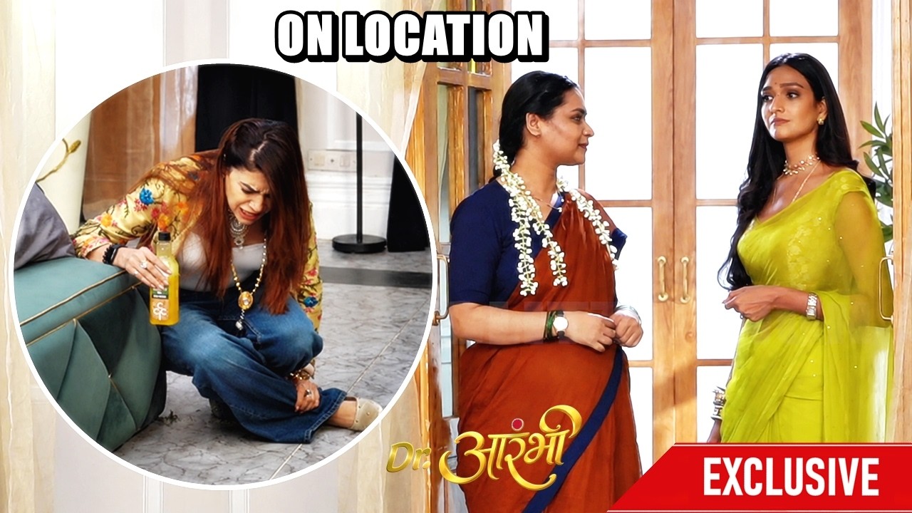 Dr. Aarambhi: Aarambhi Ko Phasane Chali Avantika, Khud Hi Gir Padi Apne Jaal Mein! | ON LOCATION