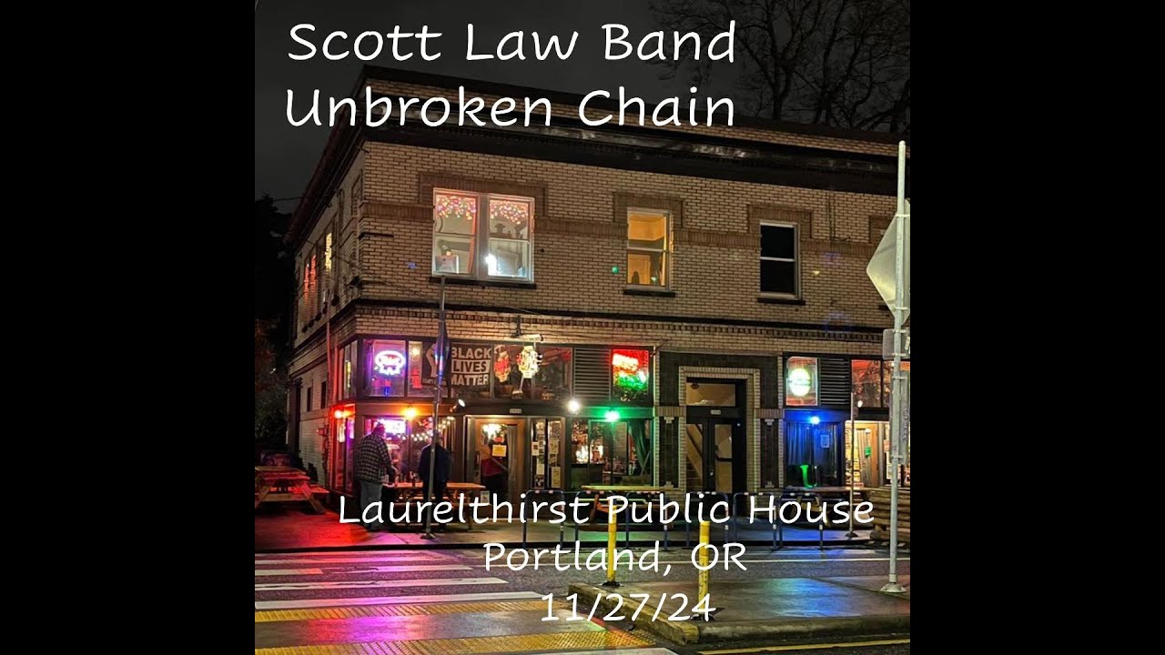 Scott Law Band - Unbroken Chain - LaurelThirst Public House, Portland, OR  11/27/24  (For Phil Lesh)