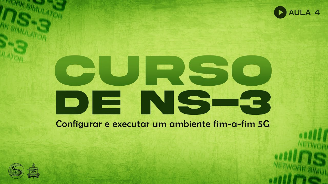 Minicurso NS 3 | Aula 4: Configurando e executando um ambiente 5G fim-a-fim