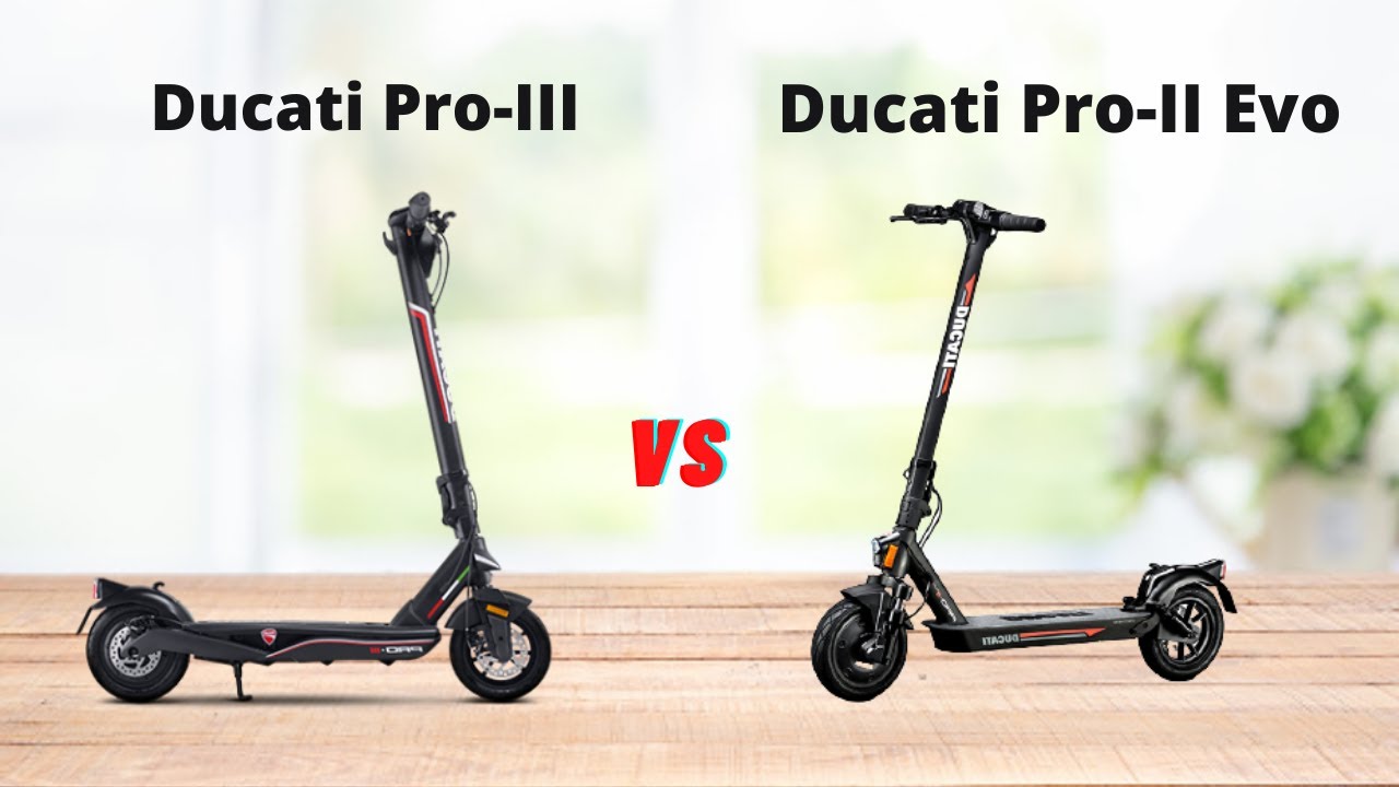 Ducati Pro-III E-Scooter Vs Ducati Pro-II Evo E-Scooter