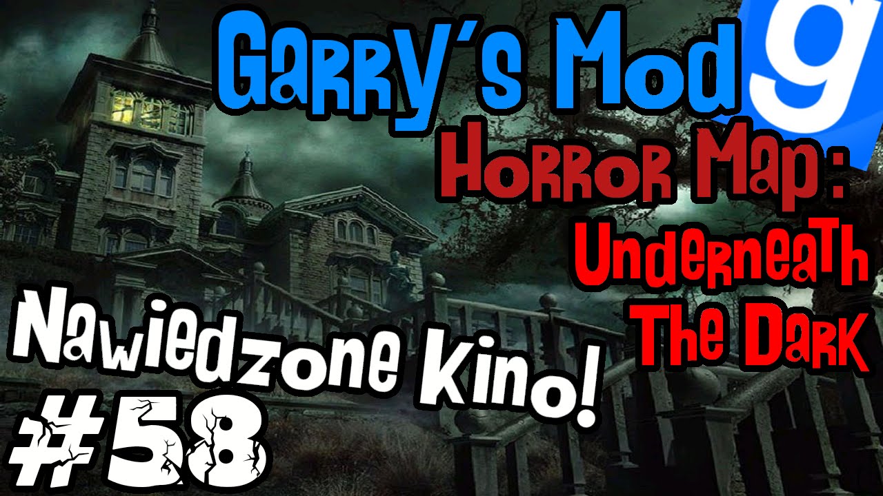 [LUŹNE GRANIE] Garry's mod (Z kumplami) #58 - Horror Map: Underneath The Dark (Nawiedzone Kino!)