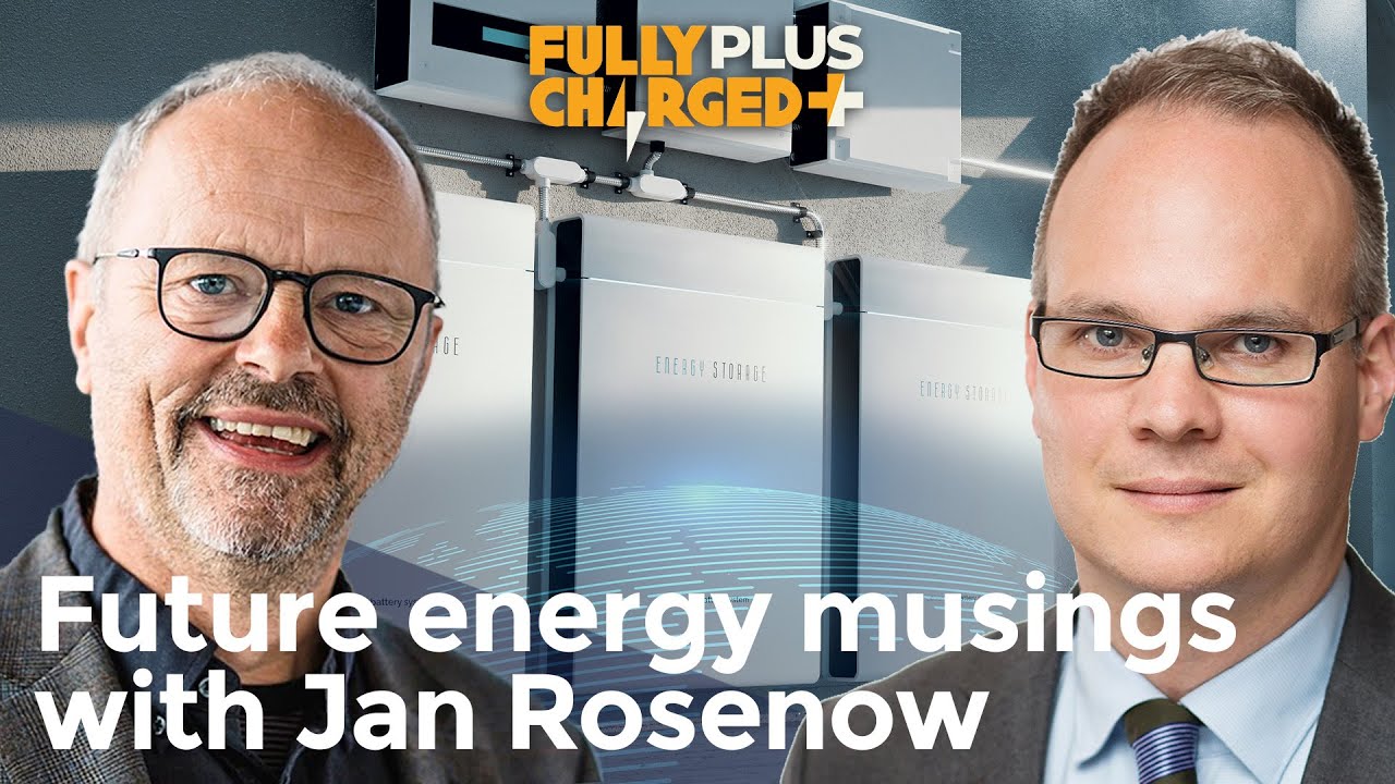 Future Energy Musings with Jan Rosenow | Fully Charged PLUS