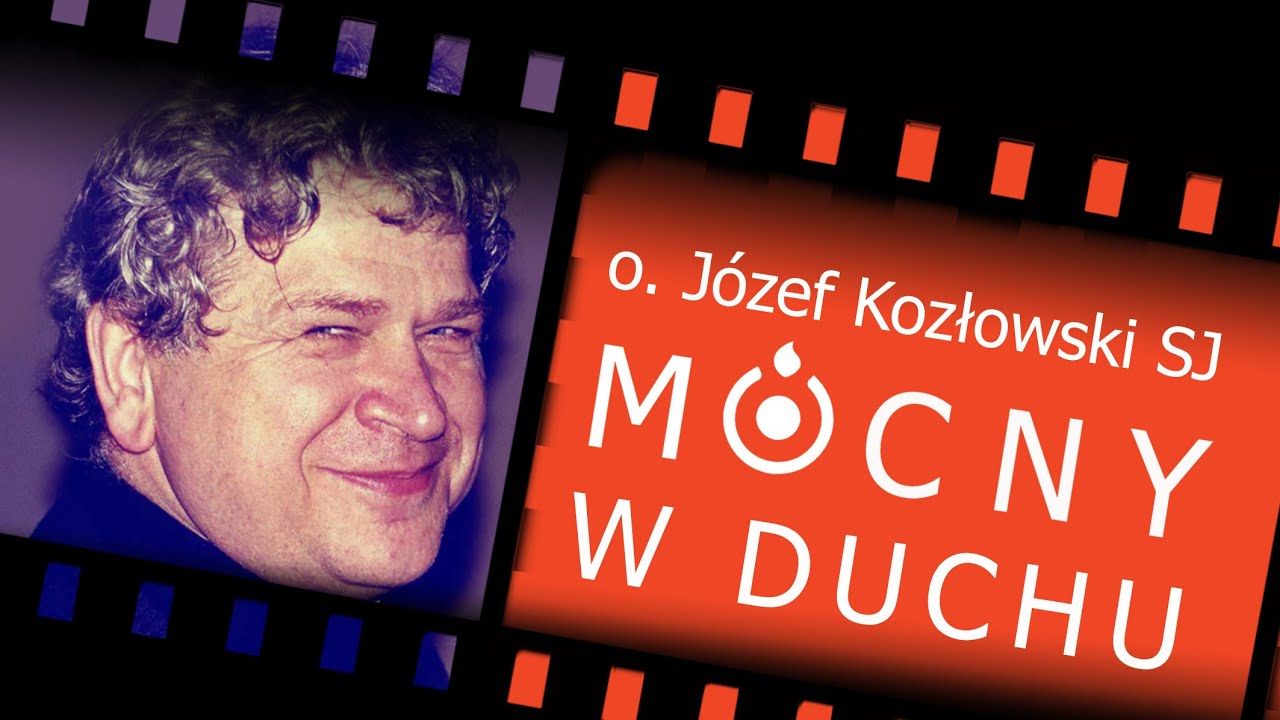 Mocny w Duchu - o. Józef Kozłowski SJ