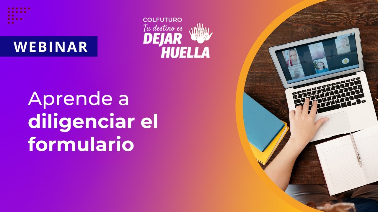 Webinar: Te presentamos el formulario del Programa Crédito Beca