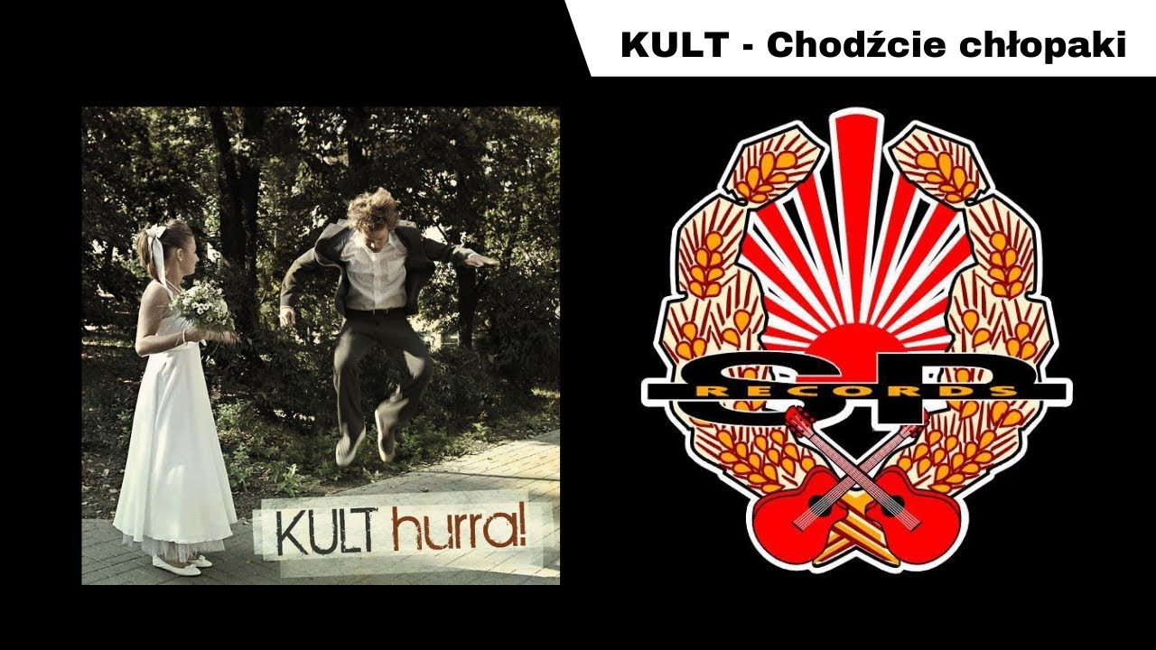 KULT - Chodźcie chlopaki [OFFICIAL AUDIO]
