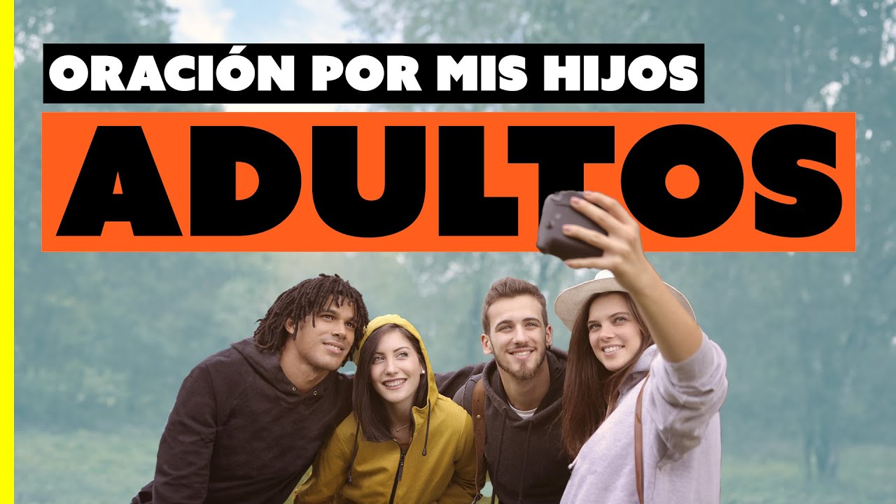 Oración por mis hijos adultos | Que sean prosperados en todo. | Por Mary Ale