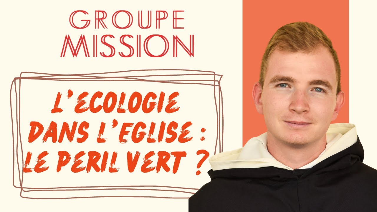 L'écologie dans l'Eglise : le péril vert ?