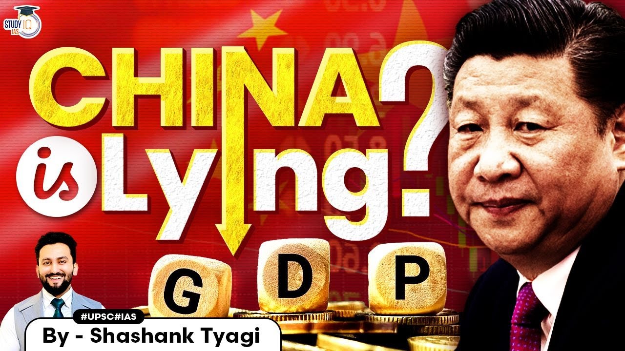 China’s Real GDP is 60% Lesser than CCP Reports? | China GDP 2023 | Geopolitics Simplified | UPSC
