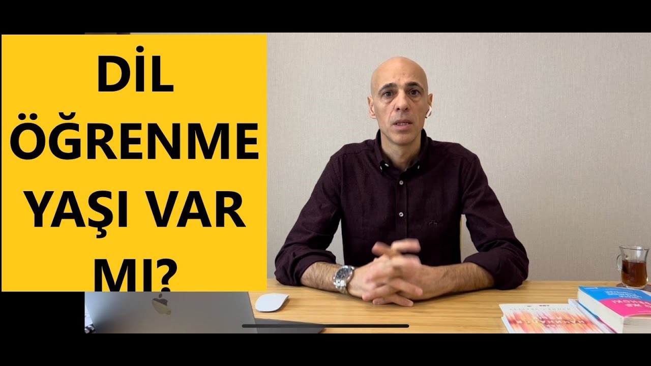 YABANCI DİL ÖĞRENMENİN YAŞI  VAR MI?