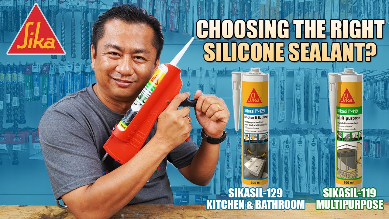 How to choose the right Silicone Sealant? | Sika Sikasil 119 Multipurpose & 129 Kitchen & Bathroom
