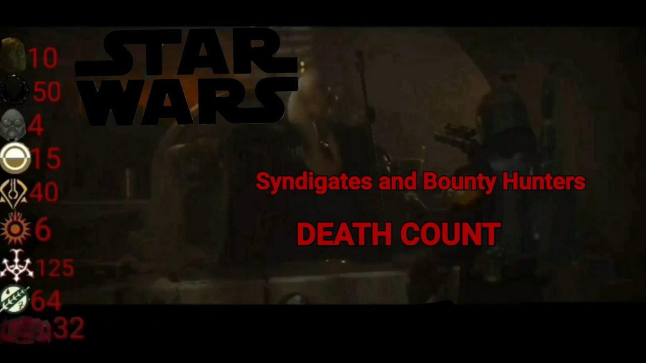 Star wars Syndigates and Bounty Hunters Death Count