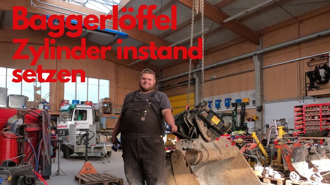 Baggerl&ouml;ffel Zylinder instand setzen Teil 1