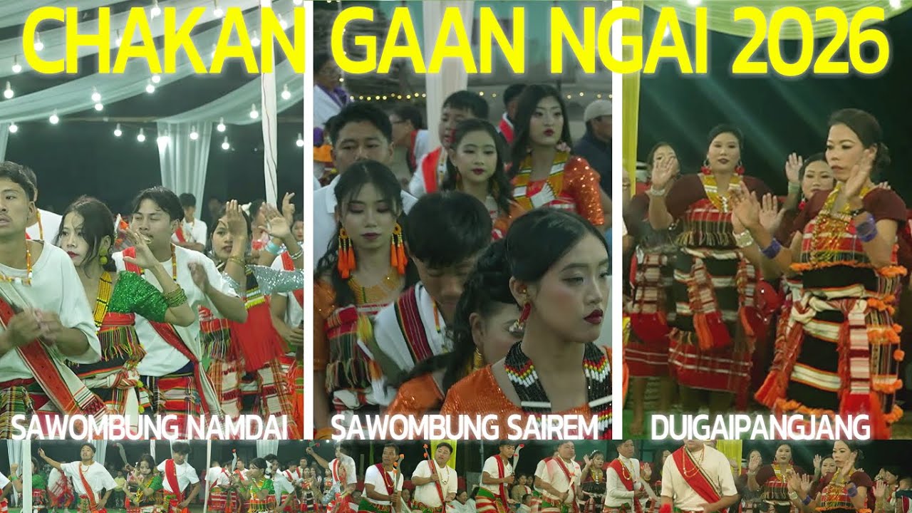 CHAKAN GAAN NGAI 2026 | Sawombung Sairem | Duigaipanjang | Sawombung Namdai.