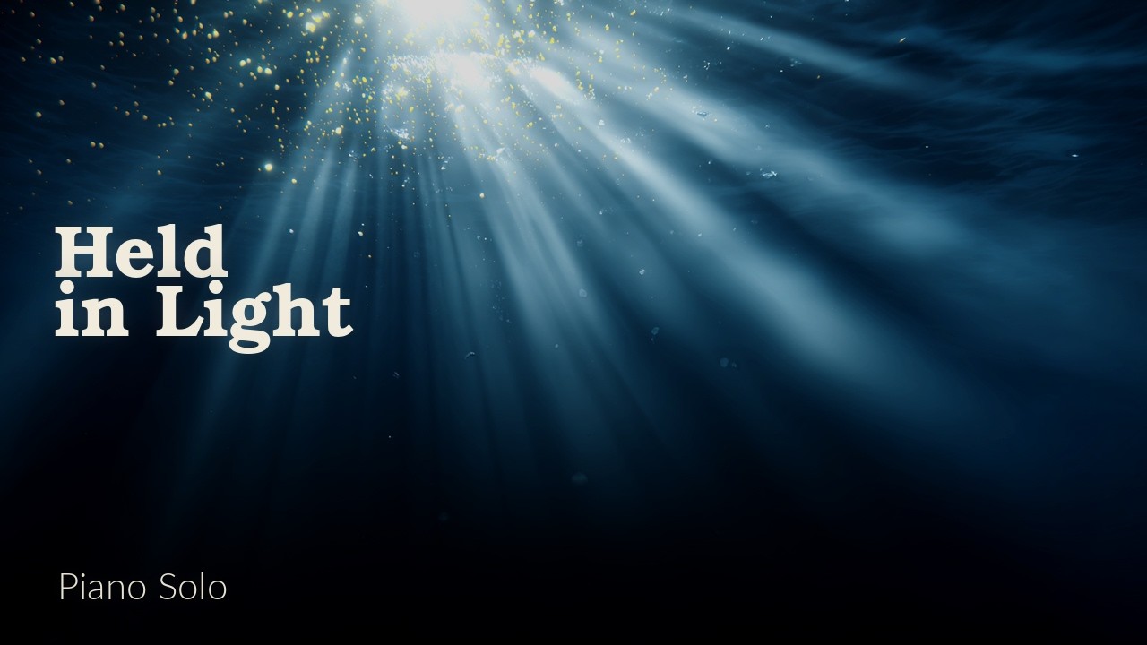 Held in Light — Piano Solo