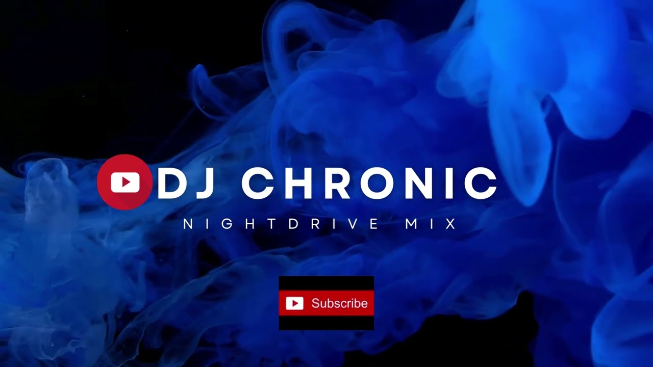 Dj Chronic - Nightdrive Mix vol.1