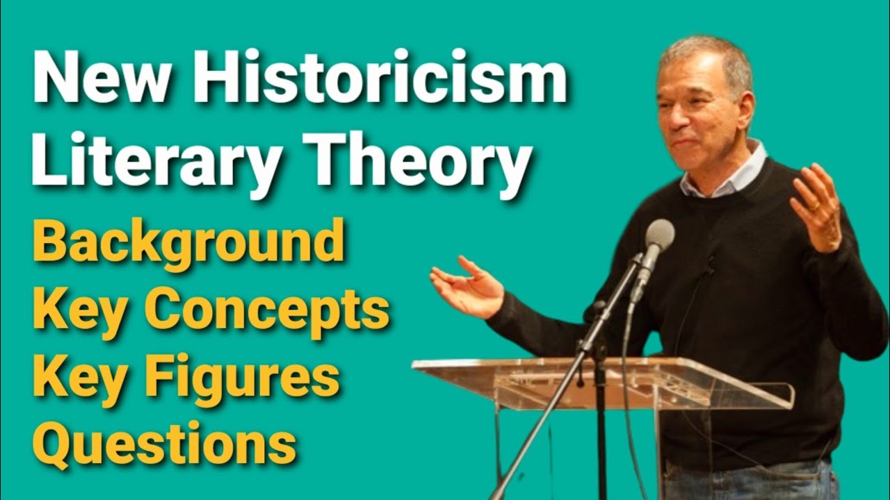 New Historicism Literary Theory || Background || Key Concepts || Key Figures || Questions