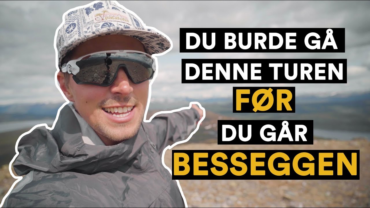 God Nok Form Til Å Gå Besseggen? GÅ DENNE TUREN FØRST