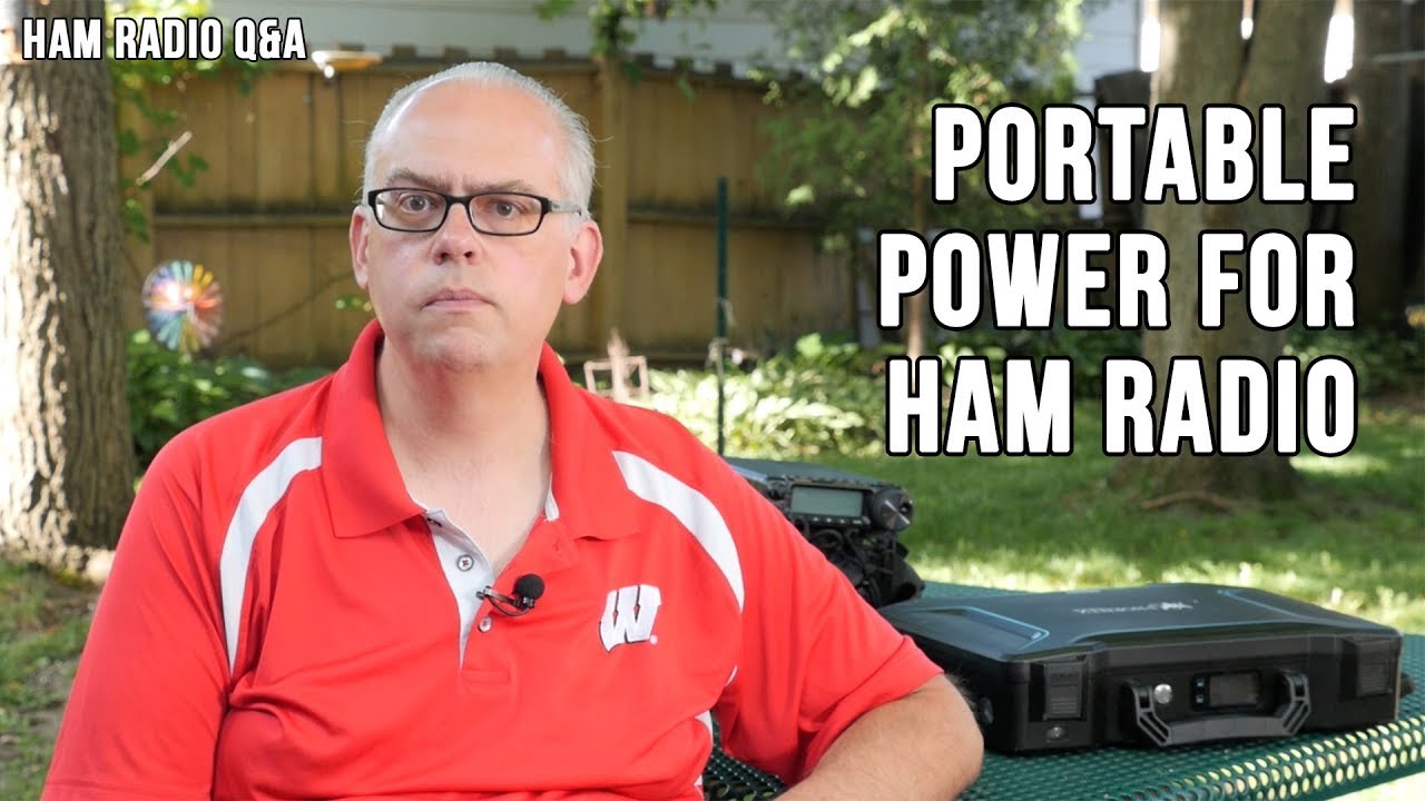 Portable Power for Amateur Radio - Ham Radio Q&A