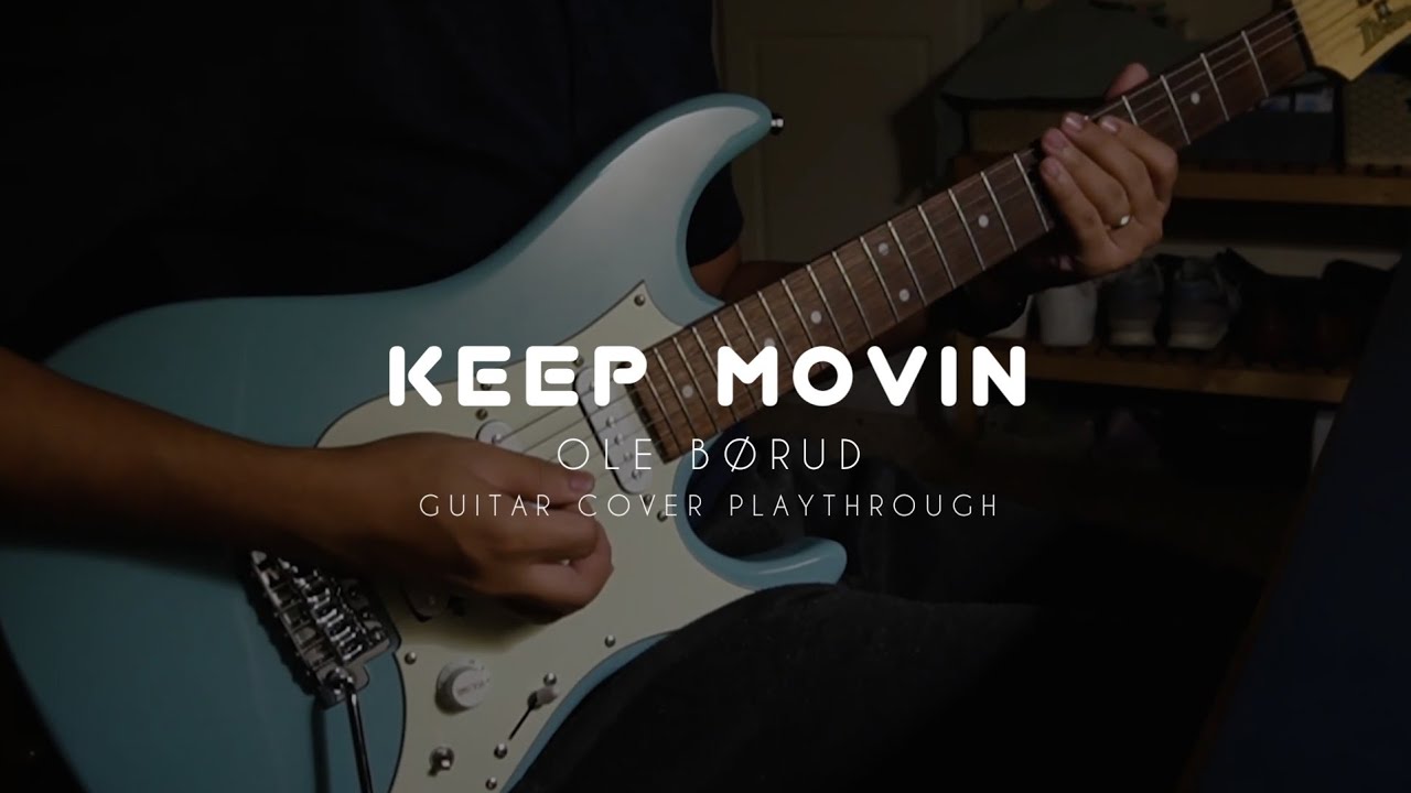 Ole Børud - Keep Movin (Guitar Cover Playthrough)
