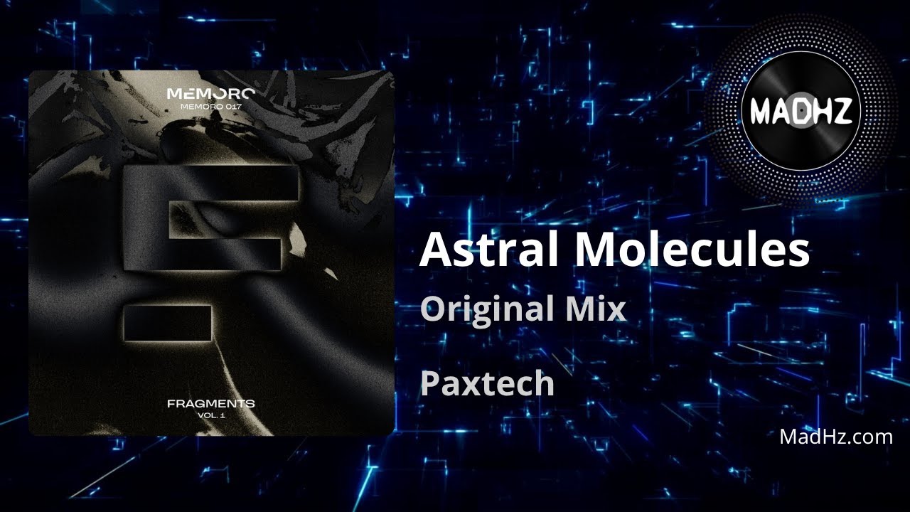 Astral Molecules (Original Mix) | Paxtech [Techno, Memoro]