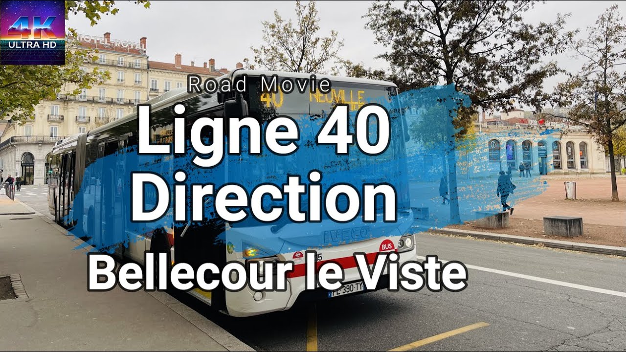 [Road Movie 4K UHD] Ligne 40 du réseau TCL Lyon direction Bellecour le Viste. 🚌
