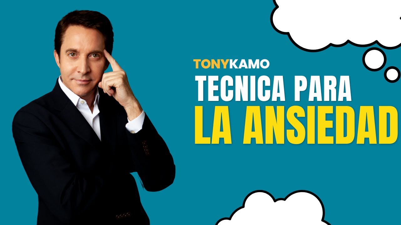 T&eacute;cnica para la ansiedad| Tony Kamo