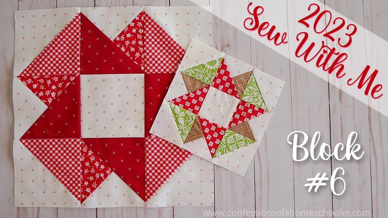 2023 Sew With Me | Block #6 (Beginning Quilt Series)