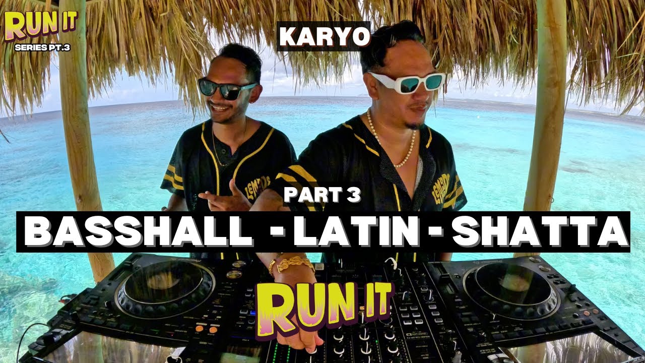 KARYO | BASSHALL | LATIN | SHATTA MIX 2026 | RUN IT! SERIES. PT.3