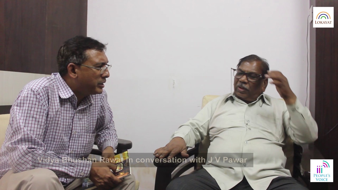 In conversation with J V Pawar